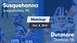 Matchup: Susquehanna vs. Dunmore  2016