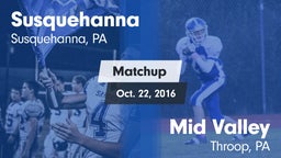 Matchup: Susquehanna vs. Mid Valley  2016