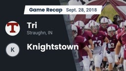 Recap: Tri  vs. Knightstown 2018