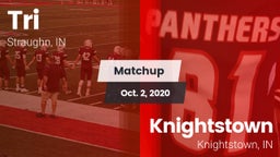 Matchup: Tri vs. Knightstown  2020