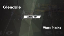 Matchup: Glendale  vs. West Plains  2016