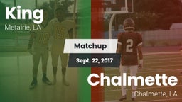 Matchup: King vs. Chalmette  2017