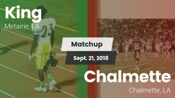 Matchup: King vs. Chalmette  2018