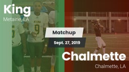 Matchup: King vs. Chalmette  2019