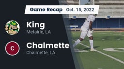 Recap: King  vs. Chalmette  2022
