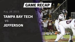 Recap: Tampa Bay Tech  vs. Jefferson 2015