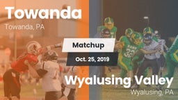 Matchup: Towanda vs. Wyalusing Valley  2019