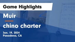Muir  vs chino charter Game Highlights - Jan. 19, 2024