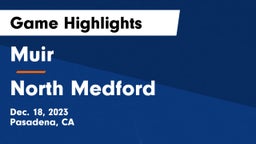 Muir  vs North Medford  Game Highlights - Dec. 18, 2023