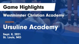 Westminster Christian Academy vs Ursuline Academy  Game Highlights - Sept. 8, 2021