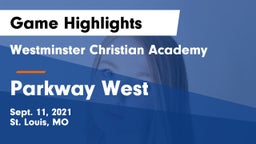Westminster Christian Academy vs Parkway West   Game Highlights - Sept. 11, 2021