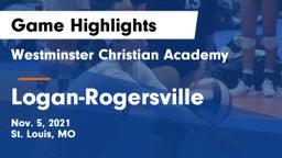 Westminster Christian Academy vs Logan-Rogersville  Game Highlights - Nov. 5, 2021