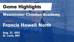 Westminster Christian Academy vs Francis Howell North  Game Highlights - Aug. 27, 2022