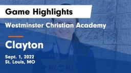 Westminster Christian Academy vs Clayton  Game Highlights - Sept. 1, 2022