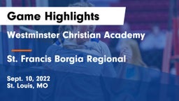 Westminster Christian Academy vs St. Francis Borgia Regional  Game Highlights - Sept. 10, 2022