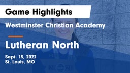 Westminster Christian Academy vs Lutheran North  Game Highlights - Sept. 15, 2022