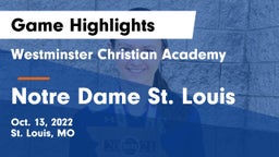 Westminster Christian Academy vs Notre Dame St. Louis Game Highlights - Oct. 13, 2022