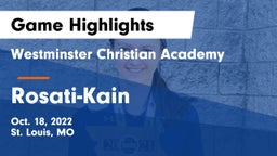 Westminster Christian Academy vs Rosati-Kain Game Highlights - Oct. 18, 2022