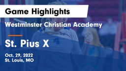 Westminster Christian Academy vs St. Pius X  Game Highlights - Oct. 29, 2022