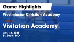 Westminster Christian Academy vs Visitation Academy Game Highlights - Oct. 12, 2023