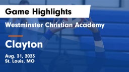 Westminster Christian Academy vs Clayton  Game Highlights - Aug. 31, 2023