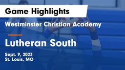 Westminster Christian Academy vs Lutheran South   Game Highlights - Sept. 9, 2023