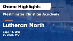 Westminster Christian Academy vs Lutheran North  Game Highlights - Sept. 14, 2023