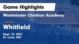 Westminster Christian Academy vs Whitfield  Game Highlights - Sept. 15, 2023