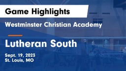 Westminster Christian Academy vs Lutheran South   Game Highlights - Sept. 19, 2023