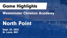 Westminster Christian Academy vs North Point Game Highlights - Sept. 23, 2023