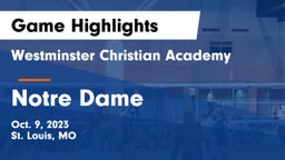 Westminster Christian Academy vs Notre Dame  Game Highlights - Oct. 9, 2023