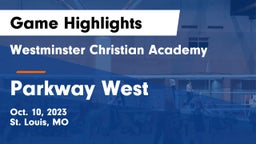 Westminster Christian Academy vs Parkway West  Game Highlights - Oct. 10, 2023