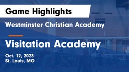 Westminster Christian Academy vs Visitation Academy Game Highlights - Oct. 12, 2023