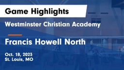 Westminster Christian Academy vs Francis Howell North  Game Highlights - Oct. 18, 2023