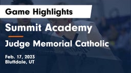 Summit Academy  vs Judge Memorial Catholic  Game Highlights - Feb. 17, 2023