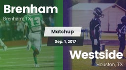 Matchup: Brenham vs. Westside  2017