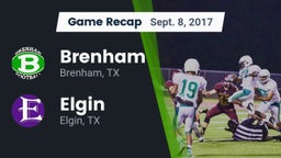 Recap: Brenham  vs. Elgin  2017