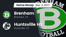 Recap: Brenham  vs. Huntsville HS 2017