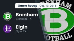 Recap: Brenham  vs. Elgin  2018