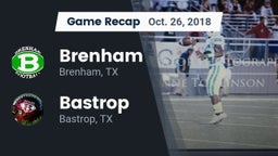 Recap: Brenham  vs. Bastrop  2018