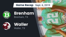 Recap: Brenham  vs. Waller  2019