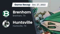 Recap: Brenham  vs. Huntsville  2022