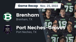 Recap: Brenham  vs. Port Neches-Groves  2022