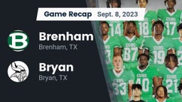 Recap: Brenham  vs. Bryan  2023