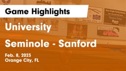 University  vs Seminole  - Sanford Game Highlights - Feb. 8, 2023