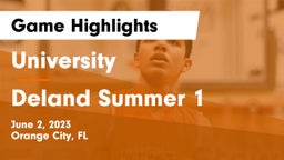 University  vs Deland Summer 1 Game Highlights - June 2, 2023