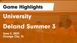 University  vs Deland Summer 3 Game Highlights - June 3, 2023