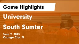 University  vs South Sumter  Game Highlights - June 9, 2023
