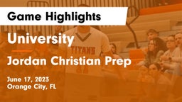 University  vs Jordan Christian Prep Game Highlights - June 17, 2023