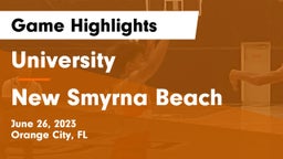 University  vs New Smyrna Beach  Game Highlights - June 26, 2023
